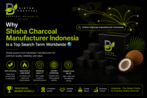 Why Shisha Charcoal Manufacturer Indonesia Is a Top Search Term Worldwide